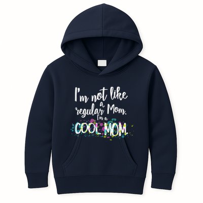 I'm Not A Regular Mom I'm A Cool Mom Kids Hoodie