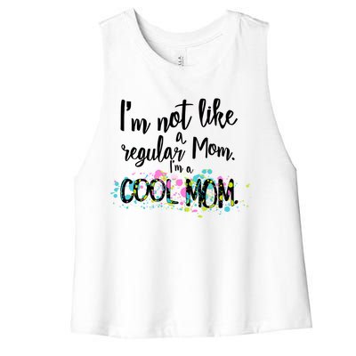 I'm Not A Regular Mom I'm A Cool Mom Women's Racerback Cropped Tank