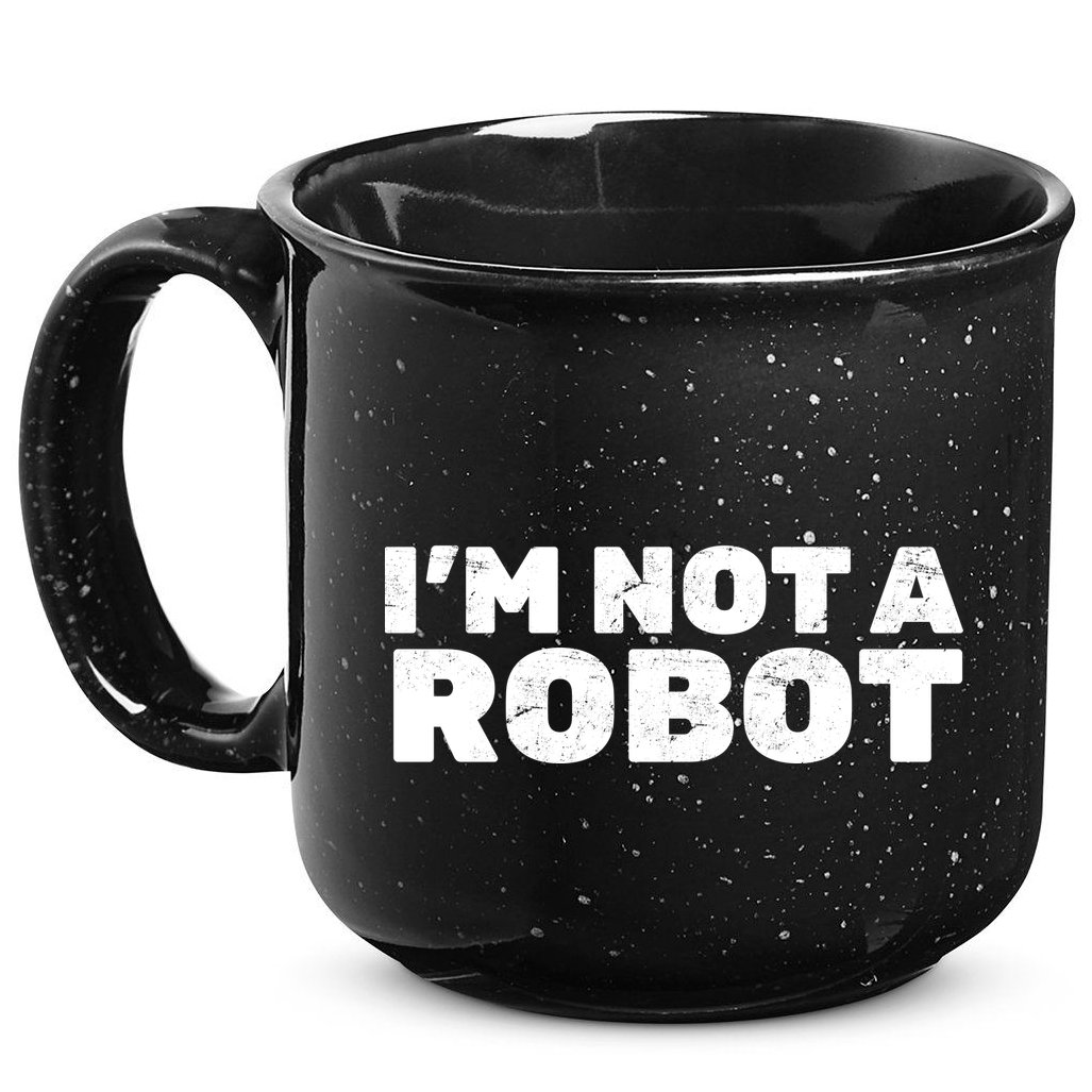 I'm Not A Robot 15oz Campfire Ceramic Mug