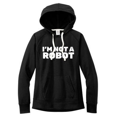 I'm Not A Robot Women's Fleece Hoodie