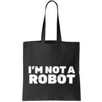 I'm Not A Robot Bag