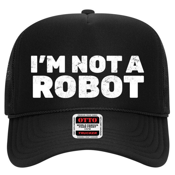 I'm Not A Robot Trucker Hat