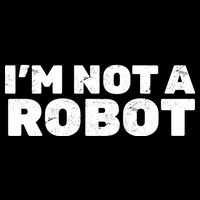 I'm Not A Robot Toddler Hoodie