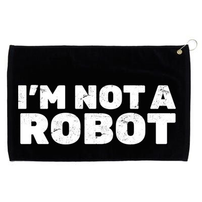 I'm Not A Robot Grommeted Golf Towel