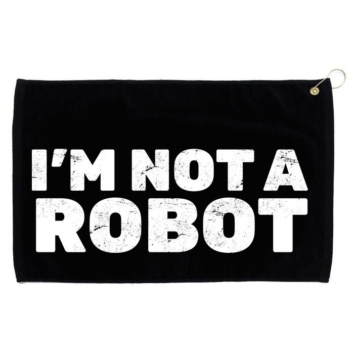 I'm Not A Robot Grommeted Golf Towel
