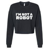 I'm Not A Robot Cropped Pullover Crew