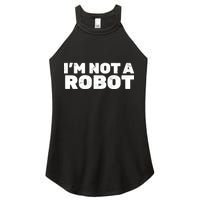 I'm Not A Robot Women's Perfect Tri Rocker Tank