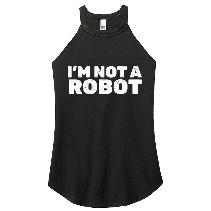 I'm Not A Robot Women's Perfect Tri Rocker Tank
