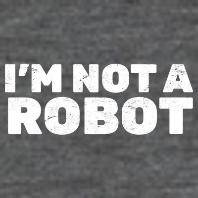 I'm Not A Robot T-Shirt