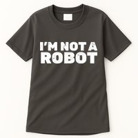 I'm Not A Robot Tall T-Shirt