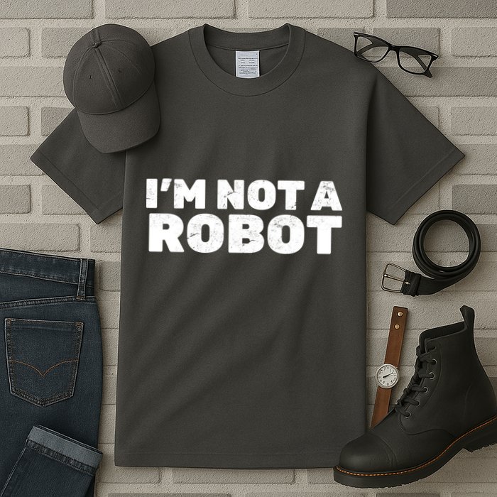 I'm Not A Robot Tall T-Shirt