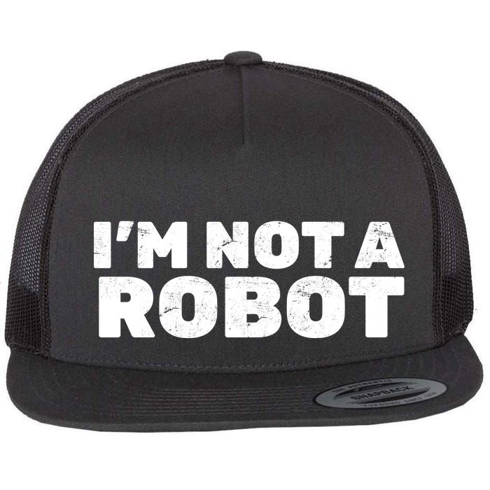 I'm Not A Robot Flatbill Hat