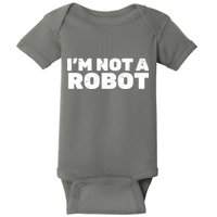 I'm Not A Robot Baby Bodysuit