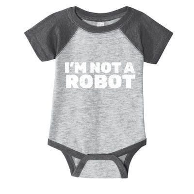 I'm Not A Robot Infant Baby Jersey Bodysuit
