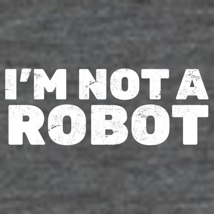 I'm Not A Robot Toddler T-Shirt