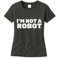 I'm Not A Robot Womens T-Shirt