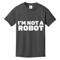 I'm Not A Robot Kids T-Shirt
