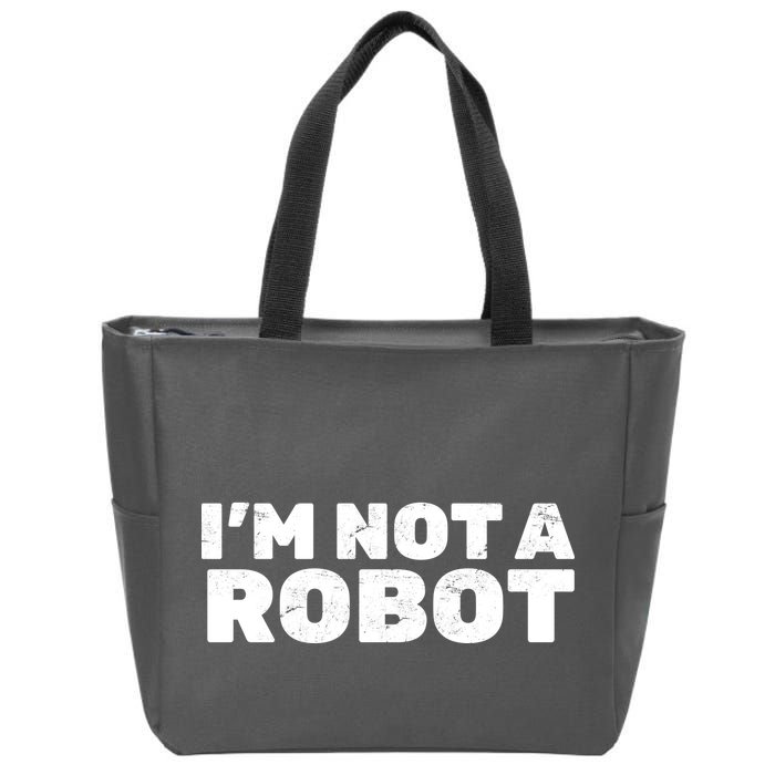 I'm Not A Robot Zip Tote Bag