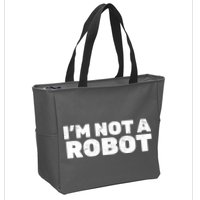 I'm Not A Robot Zip Tote Bag