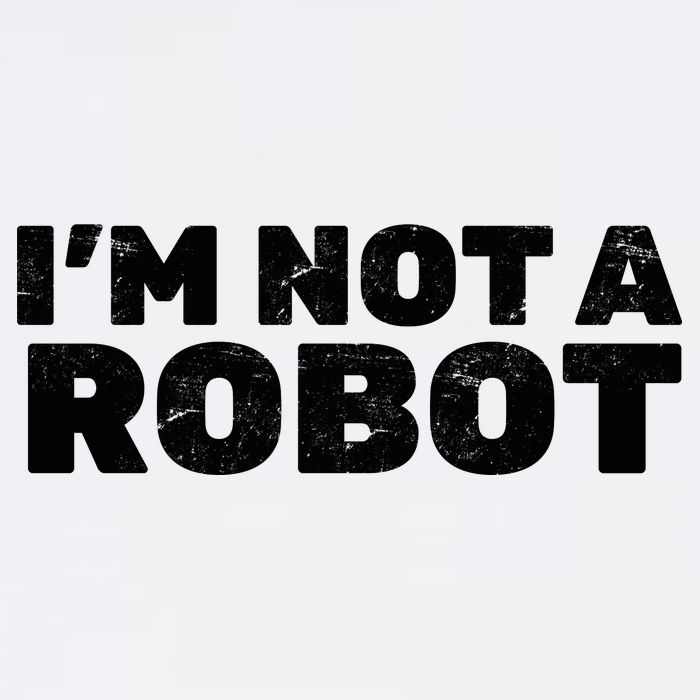 I'm Not A Robot Garment-Dyed Sweatshirt