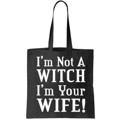 I'm Not A Witch I'm Your Wife Bag