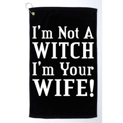 I'm Not A Witch I'm Your Wife Golf Towel