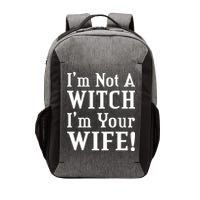I'm Not A Witch I'm Your Wife Vector Backpack