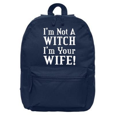 I'm Not A Witch I'm Your Wife 16 in Basic Backpack