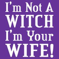 I'm Not A Witch I'm Your Wife Cooling Performance Crew T-Shirt