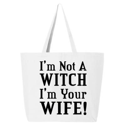 I'm Not A Witch I'm Your Wife 25L Jumbo Tote