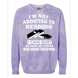 I'm Not Addicted To Reading Can Quit After One Chapter Colorblast Crewneck Sweatshirt