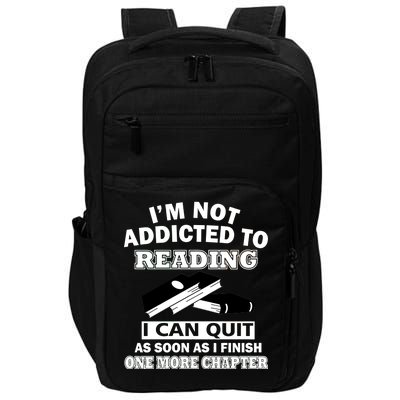 I'm Not Addicted To Reading Can Quit After One Chapter Impact Tech Backpack