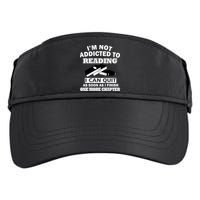 I'm Not Addicted To Reading Can Quit After One Chapter Adult Drive Performance Visor