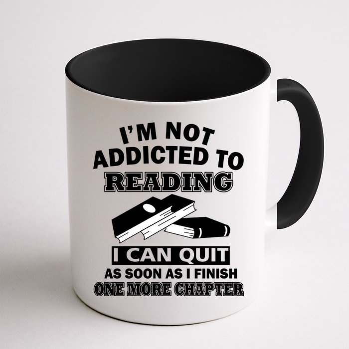 I'm Not Addicted To Reading Can Quit After One Chapter Mug