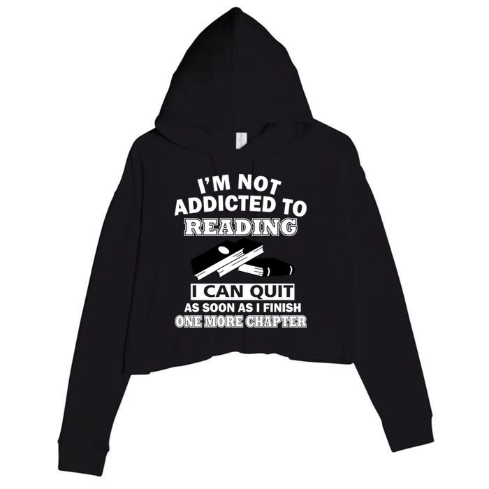 I'm Not Addicted To Reading Can Quit After One Chapter Crop Fleece Hoodie