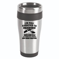 I'm Not Addicted To Reading Can Quit After One Chapter 16oz Travel Tumbler