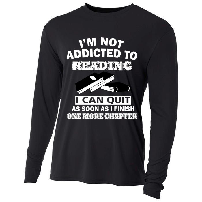 I'm Not Addicted To Reading Can Quit After One Chapter Cooling Performance Long Sleeve Crew