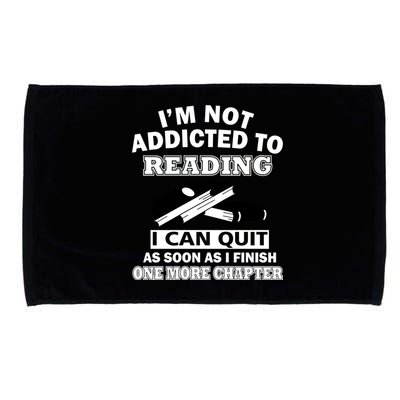 I'm Not Addicted To Reading Can Quit After One Chapter Microfiber Hand Towel