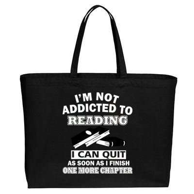 I'm Not Addicted To Reading Can Quit After One Chapter Cotton Canvas Jumbo Tote