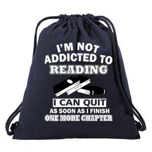 I'm Not Addicted To Reading Can Quit After One Chapter Drawstring Bag