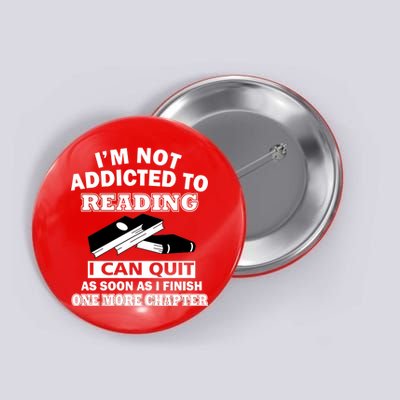 I'm Not Addicted To Reading Can Quit After One Chapter Button