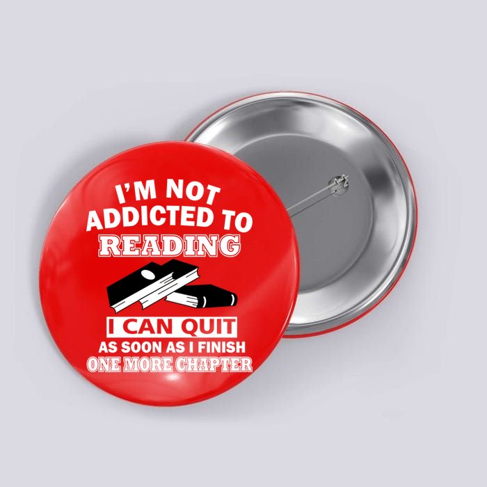 I'm Not Addicted To Reading Can Quit After One Chapter Button