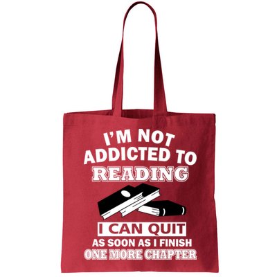 I'm Not Addicted To Reading Can Quit After One Chapter Bag