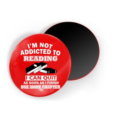 I'm Not Addicted To Reading Can Quit After One Chapter Magnet