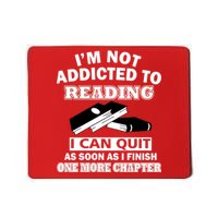 I'm Not Addicted To Reading Can Quit After One Chapter Mousepad