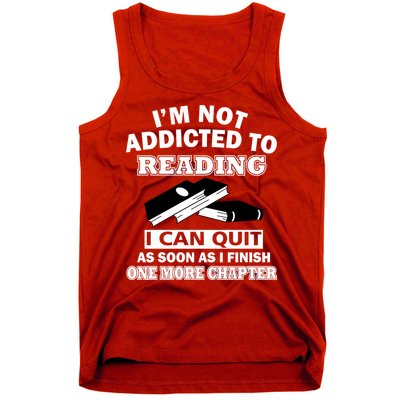 I'm Not Addicted To Reading Can Quit After One Chapter Tank Top