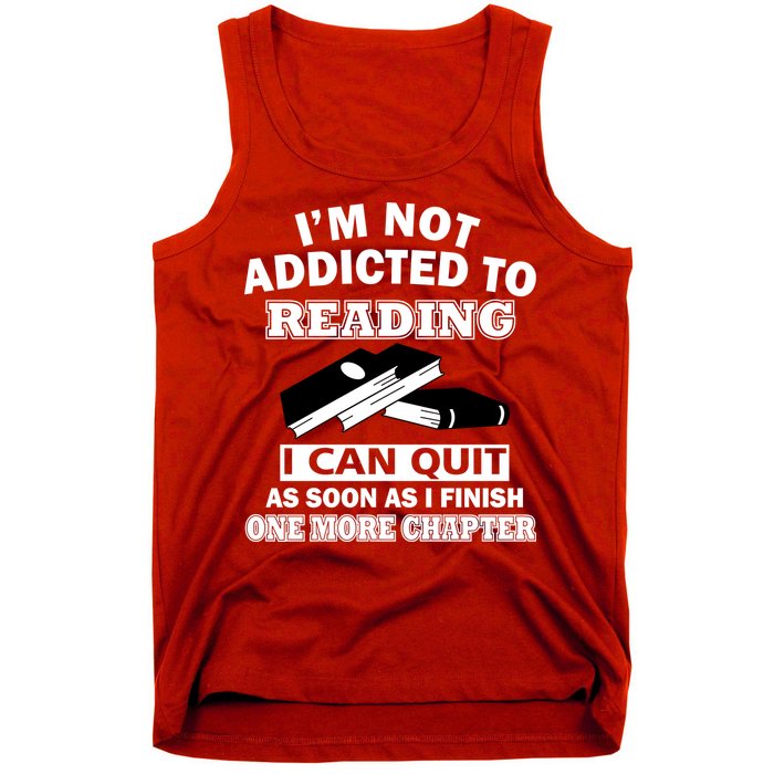 I'm Not Addicted To Reading Can Quit After One Chapter Tank Top