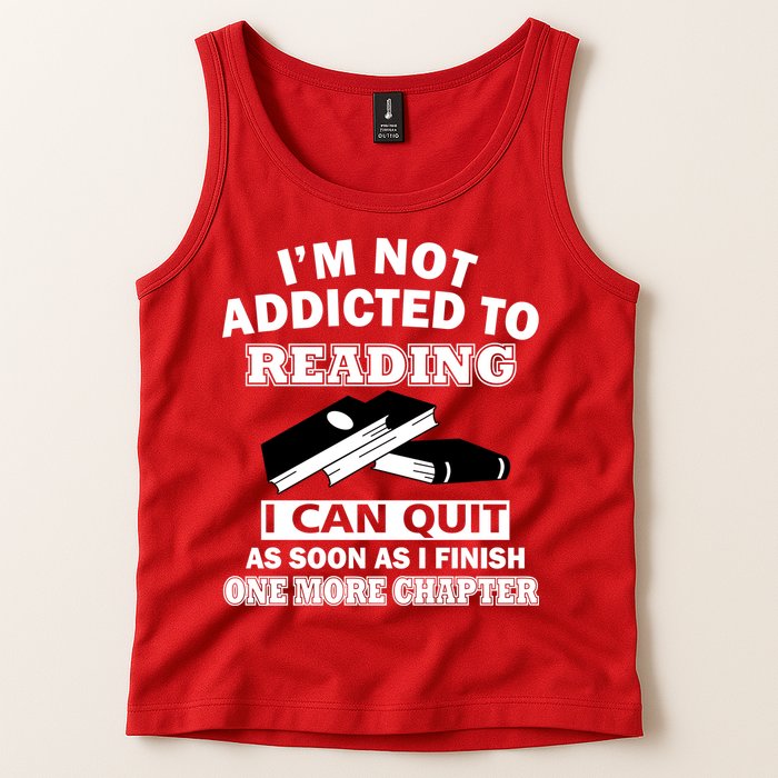 I'm Not Addicted To Reading Can Quit After One Chapter Tank Top