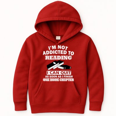 I'm Not Addicted To Reading Can Quit After One Chapter Kids Hoodie