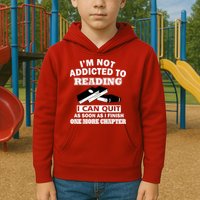 I'm Not Addicted To Reading Can Quit After One Chapter Kids Hoodie